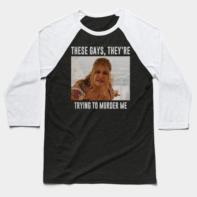 These Gays They Are Trying To Murder Me Baseball T-Shirt by Sal.Priadi